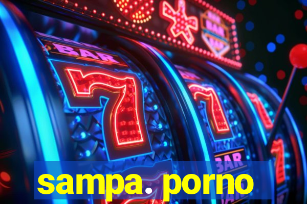 sampa. porno